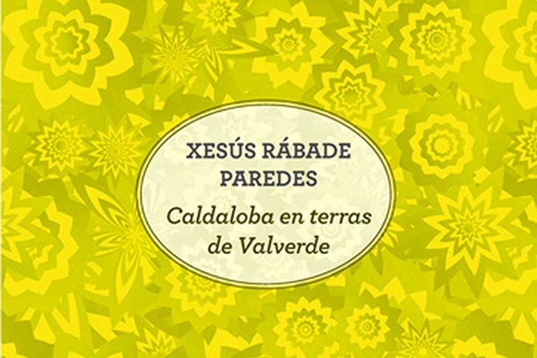 Xesús Rábade Paredes, «Caldaloba en terras de Valverde»