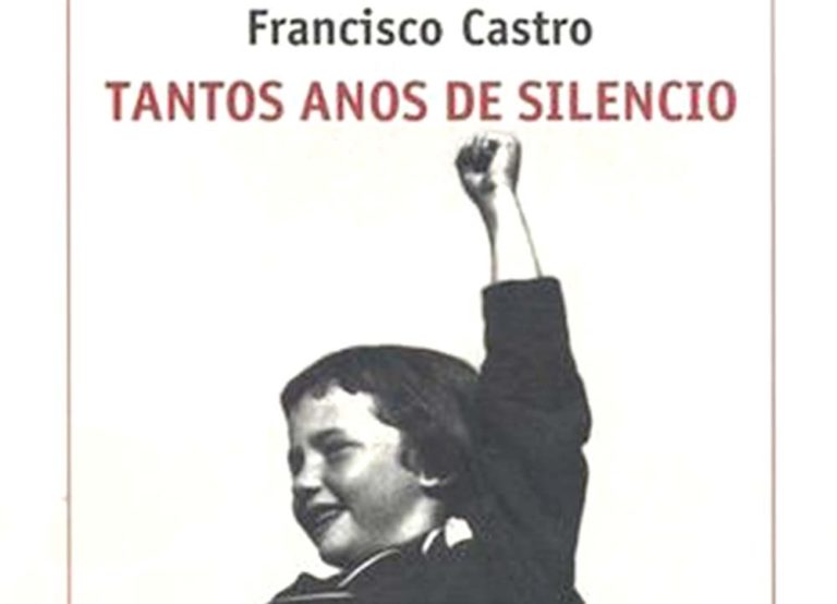 Francisco Castro, «Tantos anos de silencio»