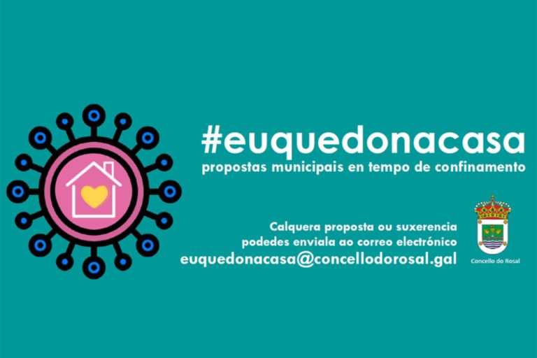 A plataforma ‘#euquedonacasa’ do Concello do Rosal ofrece unha morea de novidades para afrontar o confinamento
