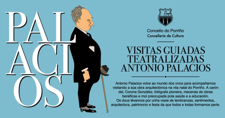 Comezan no Porriño as visitas guiadas teatralizadas pola vida e obra de Antonio Palacios