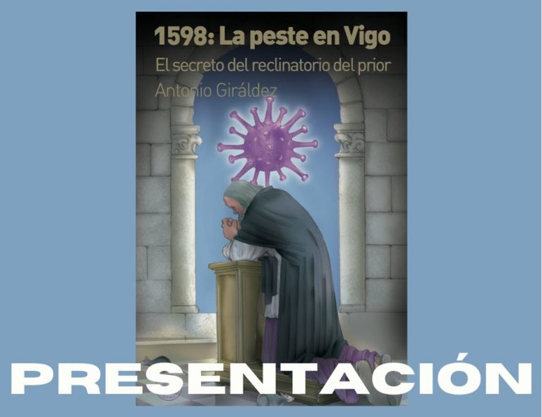 Este xoves preséntase en Tui “1598: La peste en Vigo. El secreto del reclinatorio del prior” de Antonio Giráldez