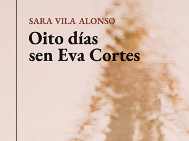 Sara Vila Alonso, «Oito días sen Eva Cortes»