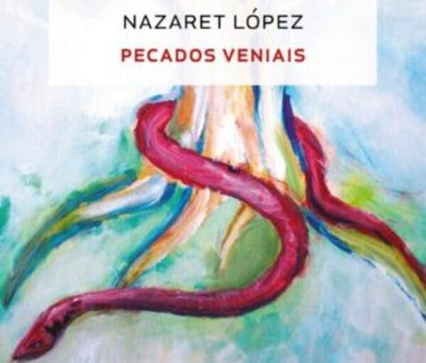 Nazaret López, «Pecados veniais»