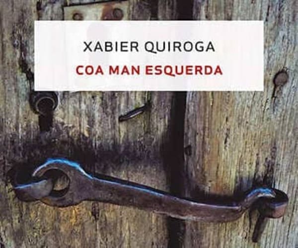 Xabier Quiroga, «Coa man esquerda»