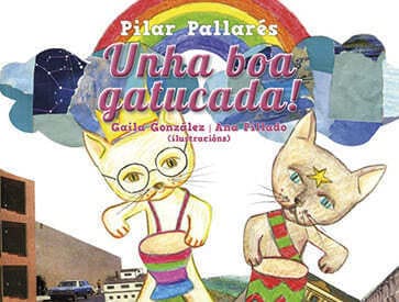 Pilar Pallarés, «Unha boa gatucada!»
