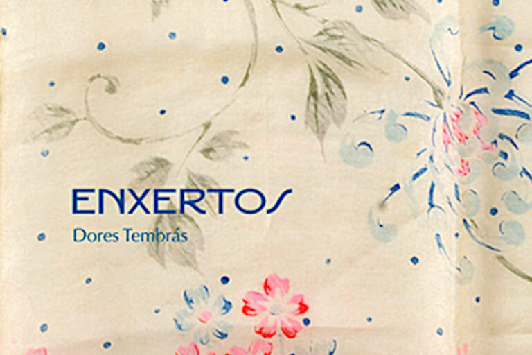 Dores Tembrás, «Enxertos»