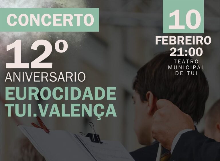A Eurocidade Tui-Valença celebrará o seu décimo segundo aniversario cun gran concerto o vindeiro sábado 10 de febreiro